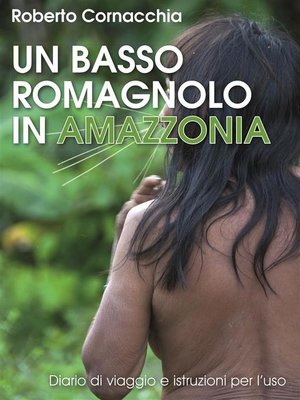 cover image of Un basso romagnolo in Amazzonia